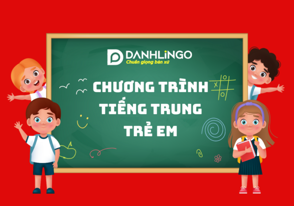 Khóa học tiếng Trung trẻ em tại DanhLingo 3 tieng trung tre em