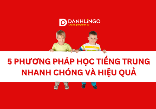 5 Phương pháp học tiếng Trung nhanh chóng và hiệu quả: Từ lý thuyết đến thực hành 19 5 phuong phap hoc tieng trung