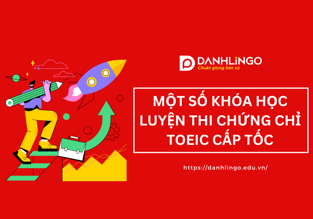 khoa luyen thi chung chi toeic cap toc