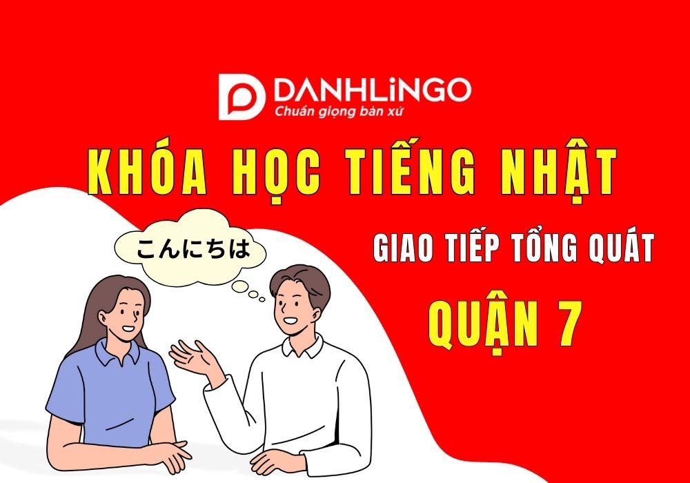 khoa hoc tieng nhat giao tiep tong quat quan 7 danhlingo