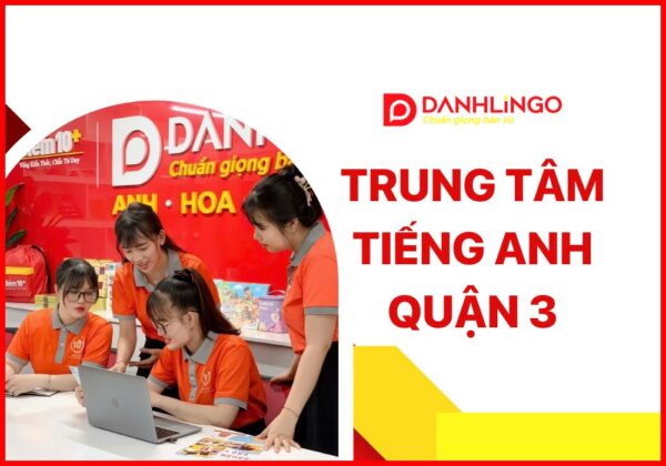 trung tam tieng anh tai quan 3 danhlingo