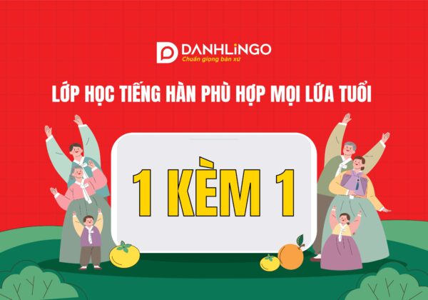 Lớp học tiếng Hàn 1 kèm 1 cho mọi lứa tuổi của DanhLingo 11 lop hoc tieng han 1 kem 1 cho moi lua tuoi cua danhlingo1