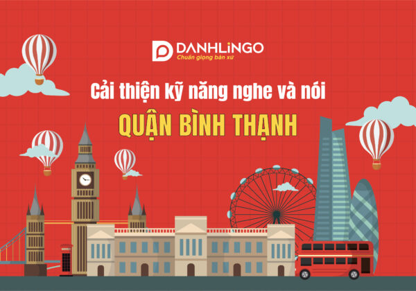 Trung tâm tiếng Anh quận Bình Thạnh - Ngoại ngữ DanhLingo 30 trung tam tieng anh quan binh thanh 1