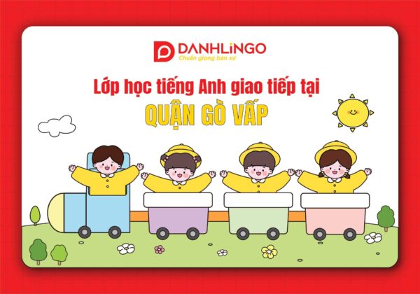 Lớp học tiếng Anh giao tiếp quận Gò Vấp 7 lop hoc tieng anh giao tiep quan go vap