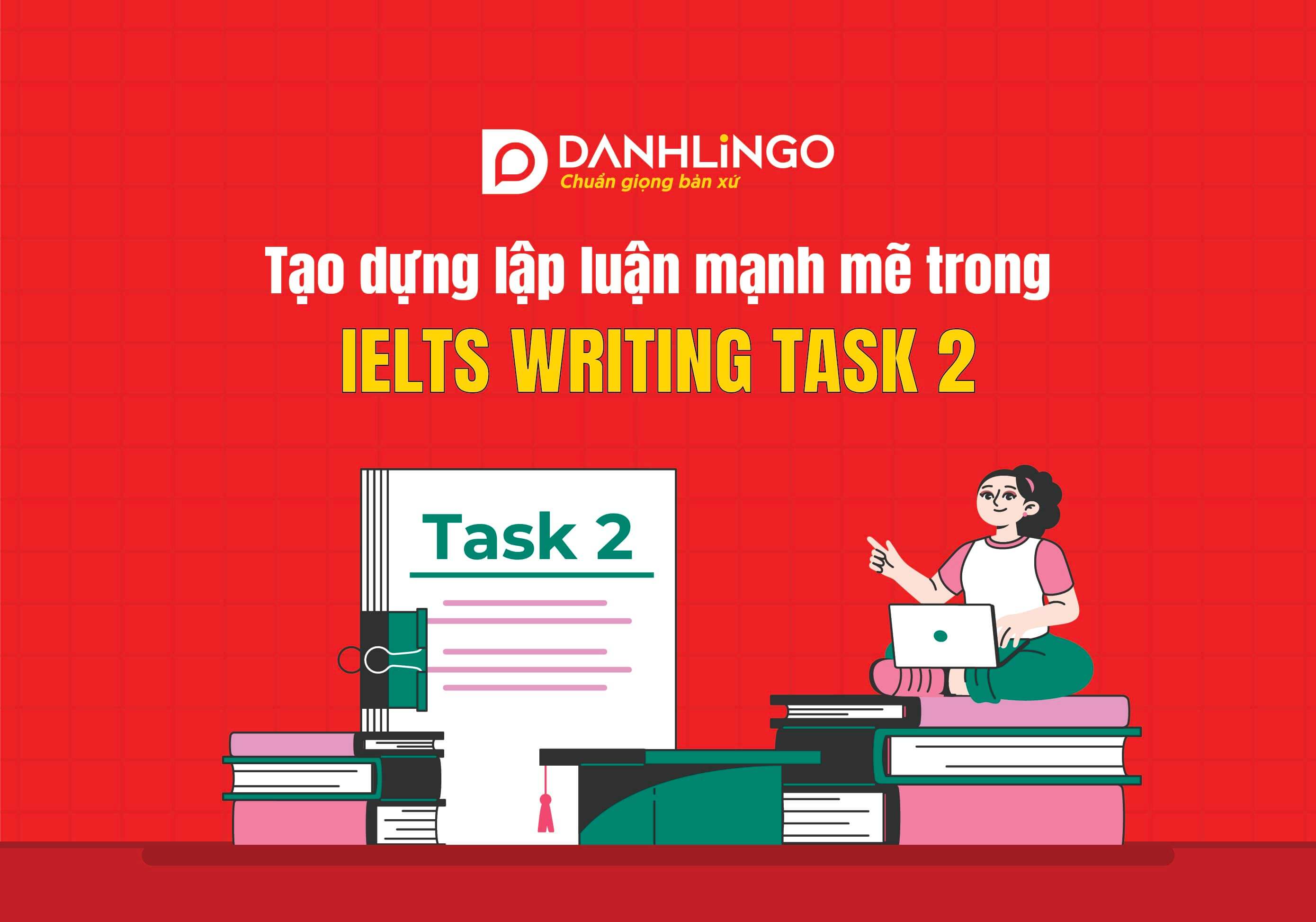 tao dung lap luan chat che trong ielts writing task 2