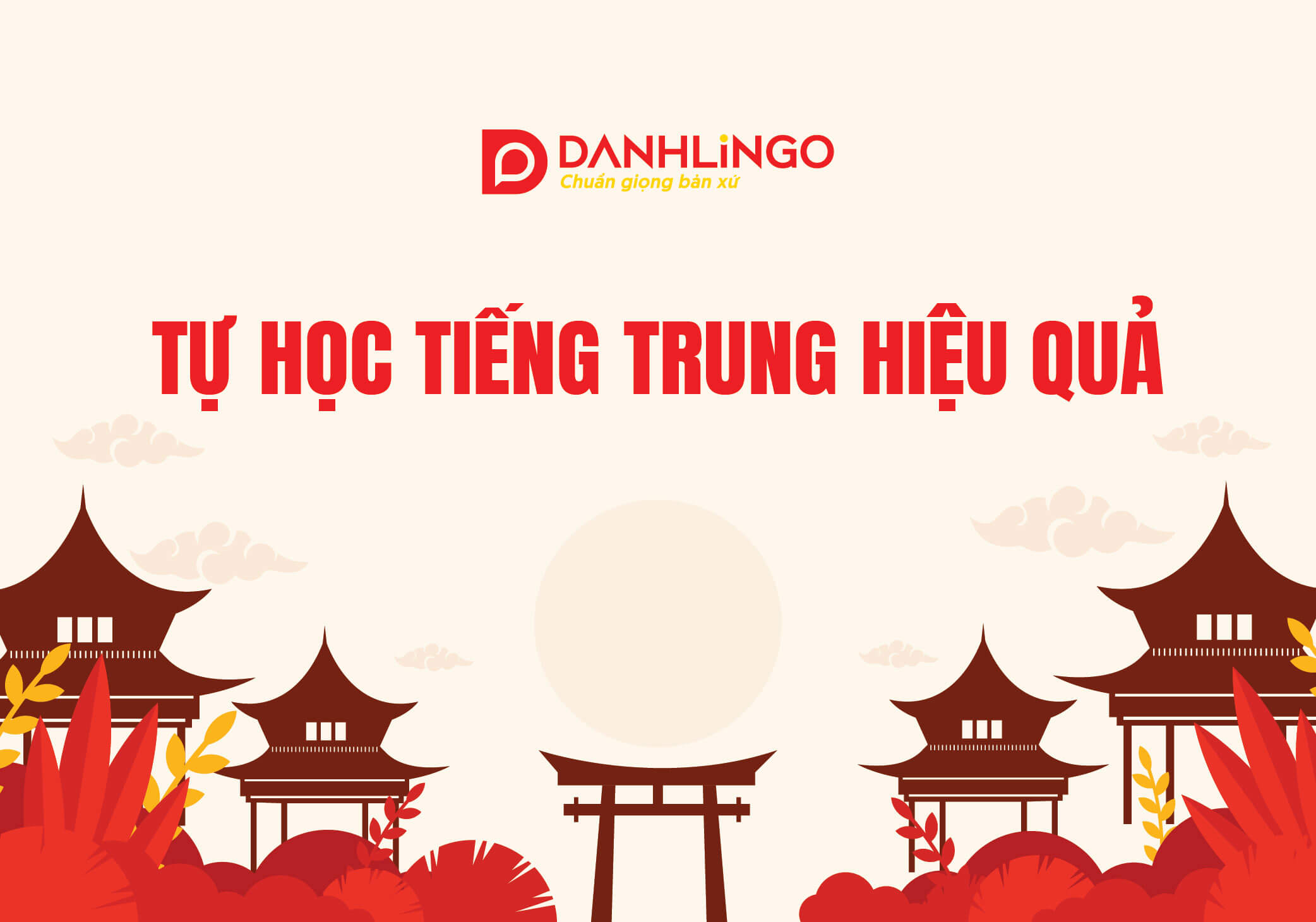 tu hoc tieng trung cho nguoi moi bat dau sao cho hieu qua