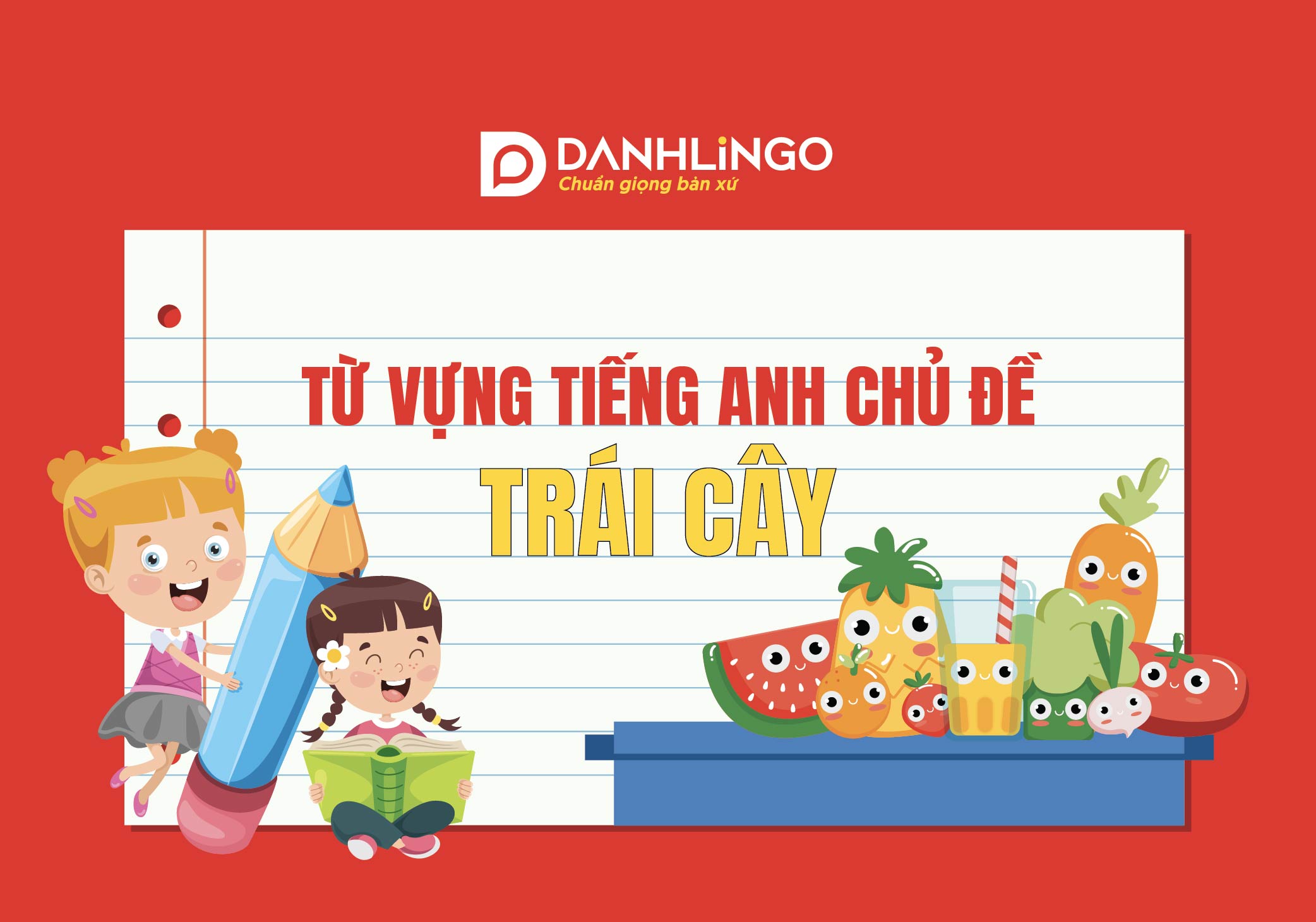 hoc tu vung tieng anh chu de trai cay cung danhlingo