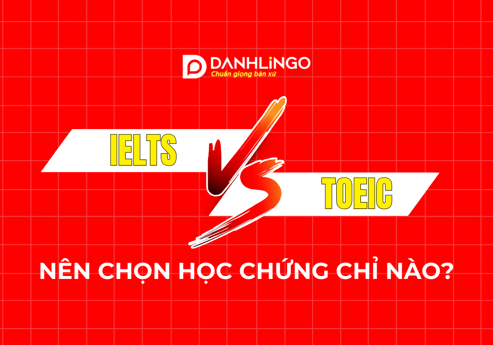 ielts va toeic nen chon hoc chung chi nao 01