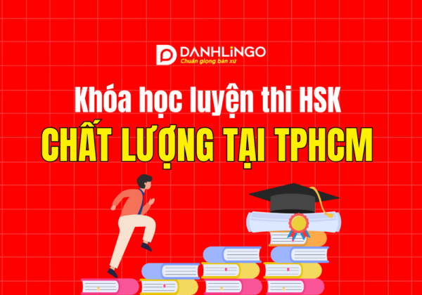 khoa hoc luyen thi hsk uy tin va chat luong tai tphcm