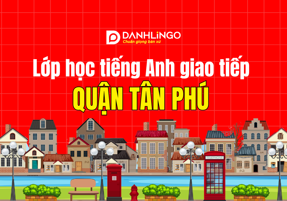 lop hoc tieng anh giao tiep quan tan phu