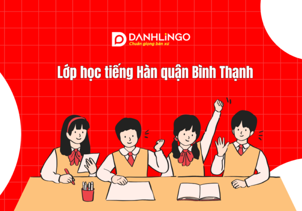 Lớp học tiếng Hàn quận Bình Thạnh