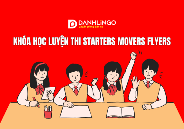 Khóa học luyện thi Starters Movers Flyers chất lượng quận Tân Bình