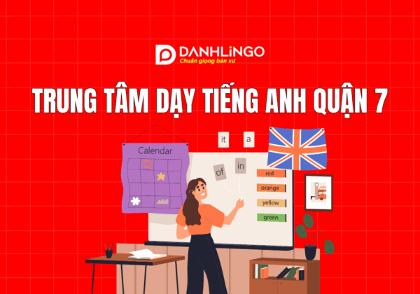 Trung tâm dạy tiếng Anh người lớn quận 7