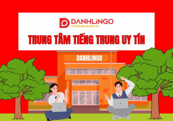 Trung tâm tiếng Trung uy tín Quận Tân Phú