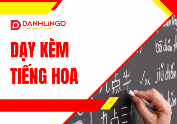 Dạy kèm tiếng Hoa giao tiếp thương mại tại phường Sài Gòn 9 Dạy kèm tiếng Hoa