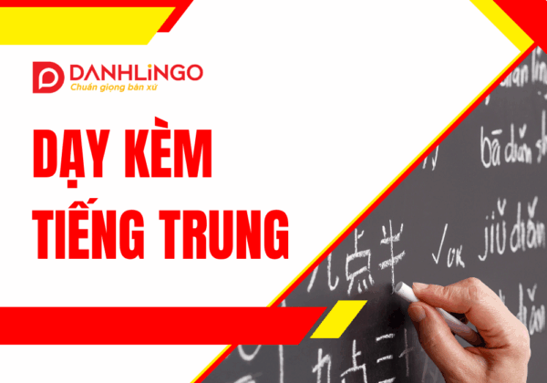 Dạy kèm tiếng Trung