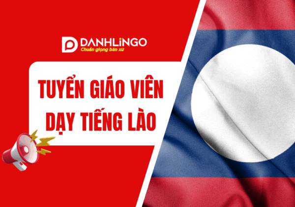 Tuyển giáo viên dạy tiếng Lào