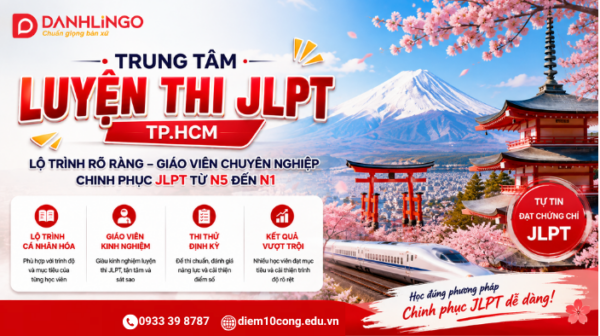 Trung tâm luyện thi JLPT TPHCM uy tín tại DanhLingo với lộ trình học từ N5 đến N1