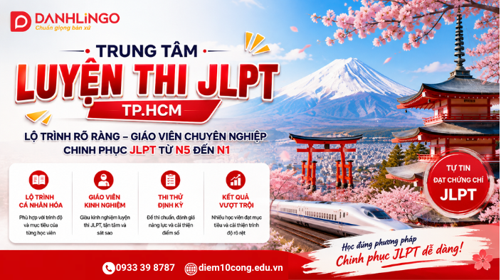 Trung tâm luyện thi JLPT TPHCM uy tín tại DanhLingo với lộ trình học từ N5 đến N1