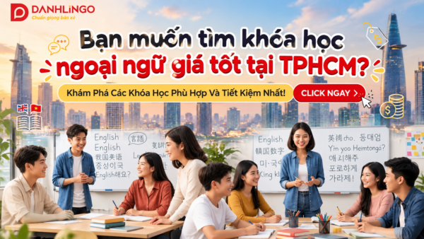 tìm khóa học ngoại ngữ giá tốt tại TPHCM