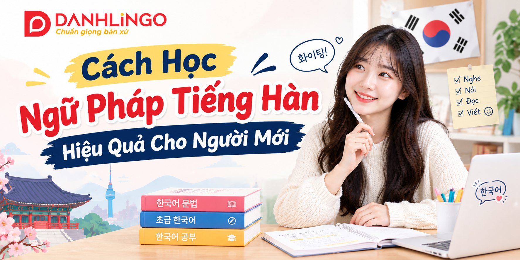 Cách Học Ngữ Pháp Tiếng Hàn Hiệu Quả Cho Người Mới