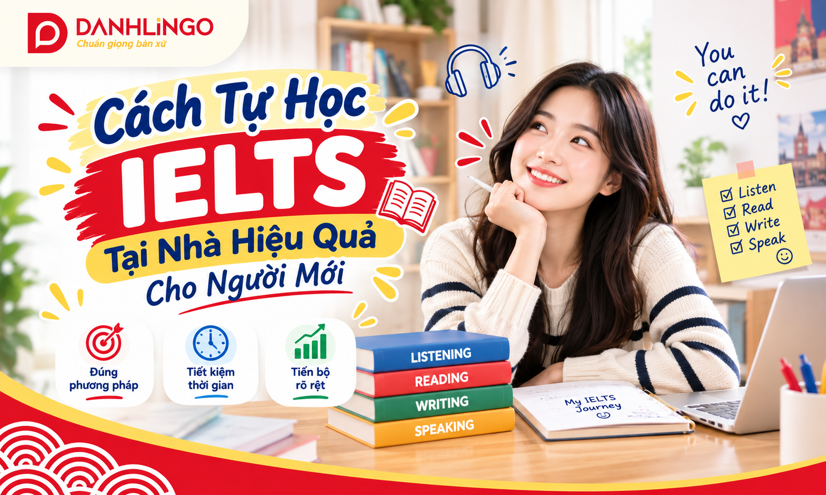 Cách Tự Học IELTS Tại Nhà Hiệu Quả Cho Người Mới 1 Cách tự học IELTS tại nhà hiệu quả cho người mới